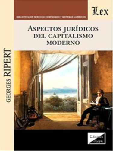 Aspectos legales del capitalismo moderno, De Ripert, Georges. Editorial Ediciones Olejnik Brasil**, portada de Mole Em