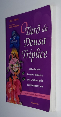 O Tarô Da Deusa Tríplice - O Poder Dos Arcanos Maiores, Dos Chakras E Do Feminino Divino - Isha Lerner (sem As Cartas) (Usado)