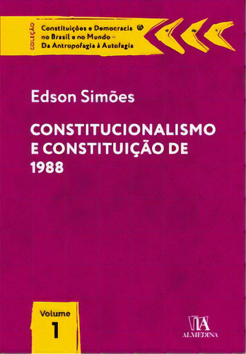 Constitucionalismo E Constituição De 1988, De Simões, Edson. Editora Almedina Em Português