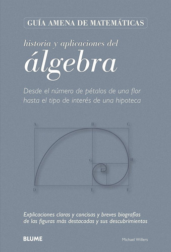 Historia Y Aplicaciones Del Algebra Guia Amena De Matemati, De Willers, Michael., Vol. 0. Editorial Blume, Tapa Blanda En Español, 1