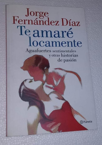 Jorge Fernandez Diaz - Te Amare Locamente Libro / Kktus