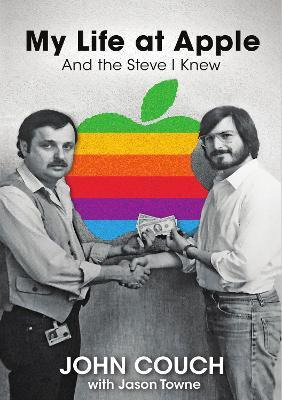 Libro My Life At Apple : And The Steve I Knew - John Couch