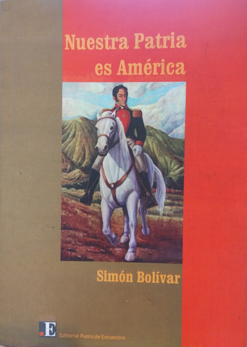 Simón Bolivar Nuestra Patria Es America Buen Estado Palermo 