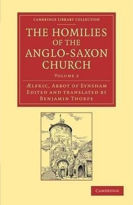 The The Homilies Of The Anglo-saxon Church 2 Volume Set T...