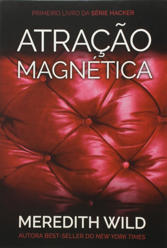 Atracao Magnetica - Serie: Hacker, De Wild, Meredith. Editora Harpercollins Brasil, Capa Mole, Edição 1 Em Português, 2015