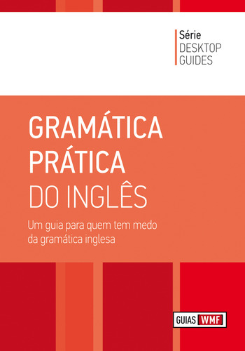 Gramática prática do inglês, de (Editor) WMF Martins Fontes. Editorial Editora Wmf Martins Fontes Ltda, capa mole em português, 2011