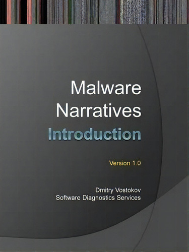 Malware Narratives : An Introduction, De Software Diagnostics Services. Editorial Opentask, Tapa Blanda En Inglés