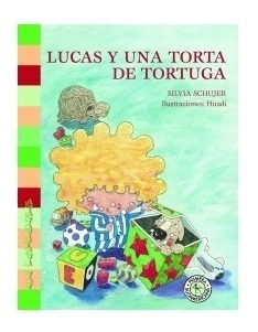 Lucas Y Una Torta De Tortuga - Silvia Schujer - Sudamericana