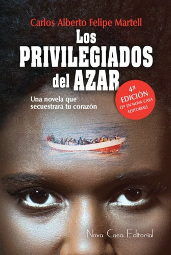 Privilegiados Del Azar,los - Felipe Martell,carlos Alberto