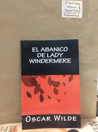 El Abanico De Lady Windermere - Oscar Wilde