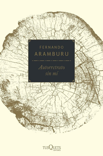 Autorretrato Sin Mãâ, De Aramburu, Fernando. Editorial Tusquets Editores S.a., Tapa Dura En Español
