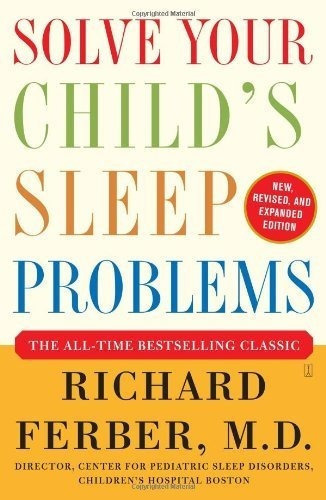 Solve Your Child's Sleep Problems: New, Revised, ..., De Richard Ferber. Editorial Touchstone En Inglés