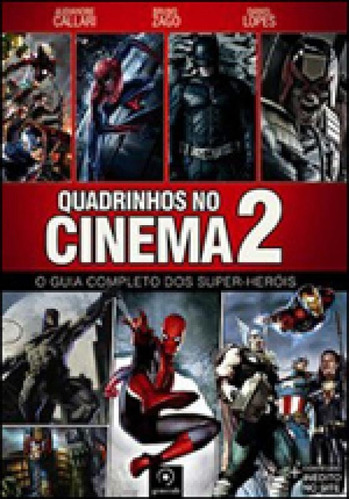Quadrinhos No Cinema 2: O Guia Completo Dos Super-heróis, De Lopes, Daniel. Editora Generale, Capa Mole, Edição 1ª Edição - 2012 Em Português