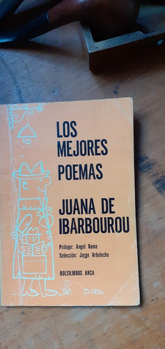 Los Mejores Poemas De Juana E Ibarbourou/ Prologo A. Rama