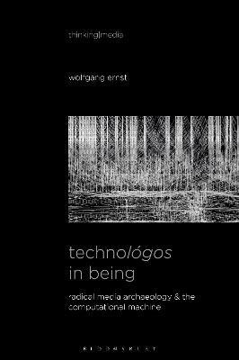 Libro Technologos In Being : Radical Media Archaeology & ...