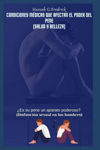 Libro: Condiciones Médicas Que Afectan El Poder Del Pene (sa