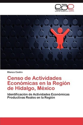 Libro Censo De Actividades Economicas En La Region De Hid...