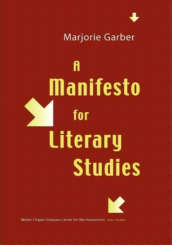 A Manifesto For Literary Studies, De Marjorie Garber., Vol. 1. Editorial University Washington Press, Tapa Blanda En Inglés