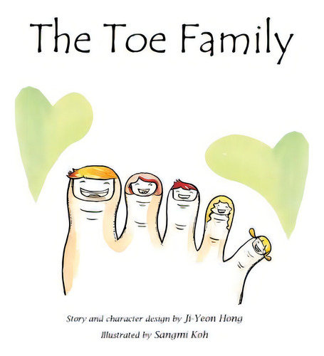 The Toe Family, De Hong, Ji-yeon. Editorial Createspace, Tapa Blanda En Inglés
