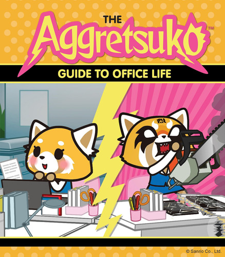 Libro: La Guía De Aggretsuko Para La Vida En La Oficina: (sa