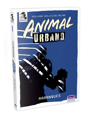 Animal Urbano 01 Arranques Historieta Argentina Viducomics