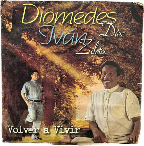Vinilo (lp) Diomedes Diaz Ivan Zuleta Volver A Vivir 1998