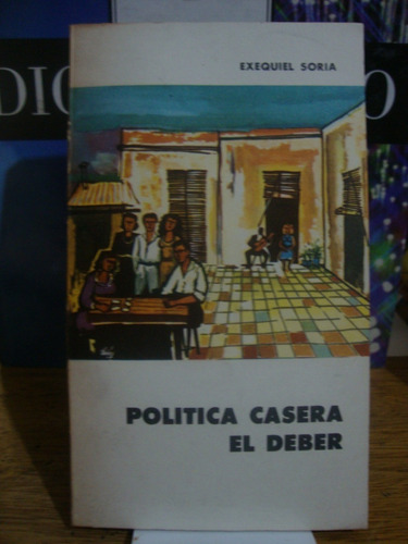 Politica Casera - El Deber - Exequiel Soria