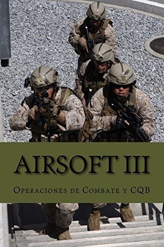 Airsoft Iii: Operaciones De Combate Y Cqb: 3