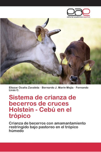 Libro: Sistema De Crianza De Becerros De Cruces Holstein - C