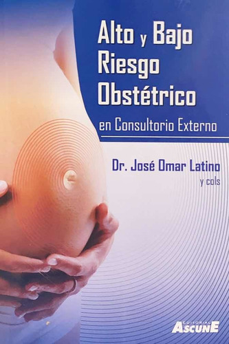 Alto Y Bajo Riesgo Obstétrico En Consultorio Externo Latino