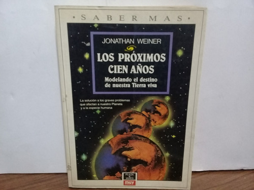 Los Proximos Cien Años - Jonathan Weiner - Plaza Y Janes
