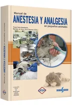 Comprar Libro Veterinaria Anestesia Y Analgesia En Pequeños Animales