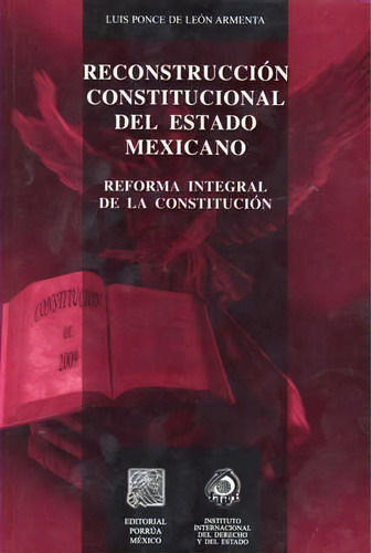 Reconstrucción Constitucional Del Estado Mexicano, De Luis Ponce De León Armenta. Editorial Porrúa México, Tapa Blanda En Español, 2019