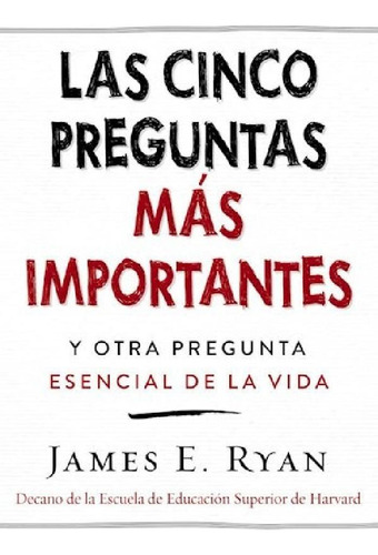 Libro Las Cinco Preguntas Mas Importantes De James Edward R