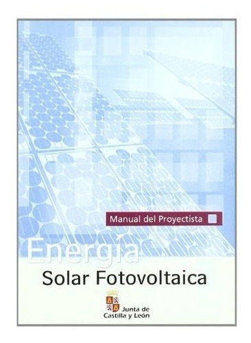 Energia Solar Fotovoltaica Proyectista Manual - *