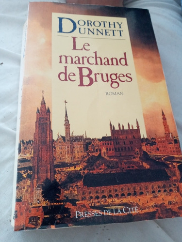 Le Marchand De Brugues , Dunennet, El Comerciante De Brujas