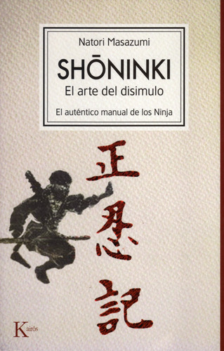 Shôninki: El arte del disimulo, de Masazumi, Natori. Editorial Kairos, tapa blanda en español, 2011