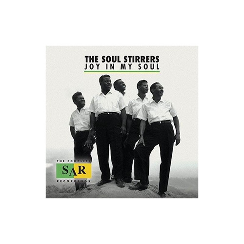 Soul Stirrers The Joy In My Soul The Complete Sar Recordings