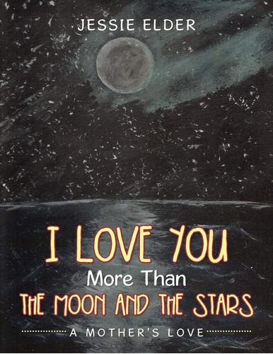 Libro: I Love You More Than The Moon And The Stars: A Love