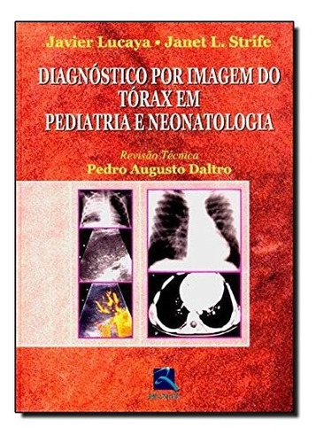 Diagnóstico Por Imagem Do Tórax Em Pediatria E Neonatologia