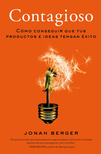 Contagioso: Cómo conseguir que tus productos e ideas tengan éxito, de Berger, Jonah. Serie Fuera de colección Editorial Gestión 2000 México, tapa blanda en español, 2014