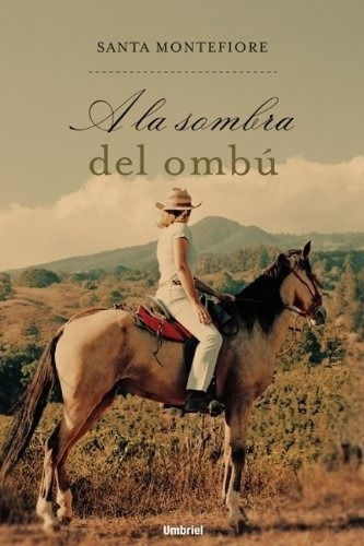 A La Sombra Del Ombu - Montefiore, Santa