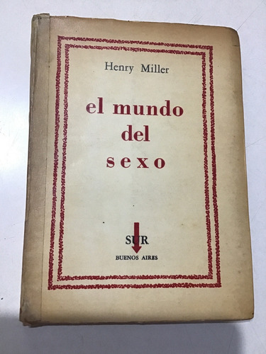 El Mundo Del Sexo Henry Miller Libro Fisico Ed. Sur 1963