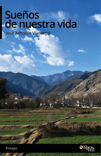 Suenos De Nuestra Vida, De Viarengo, Jose Antonio., Vol. 1. Editorial Libros En Red, Tapa Blanda En Español