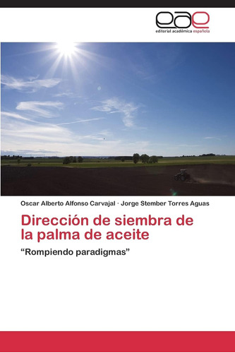 Libro: Dirección Siembra Palma Aceite: Rompiend