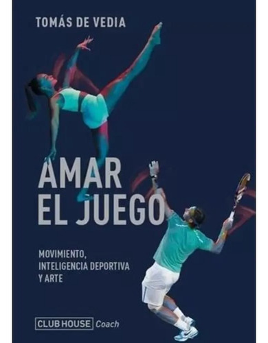 Amar El Juego - De Vedia Tomas (libro) - Nuevo