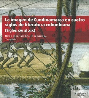 Libro Imagen De Cundinamarca En Cuatro Siglos De Literatura
