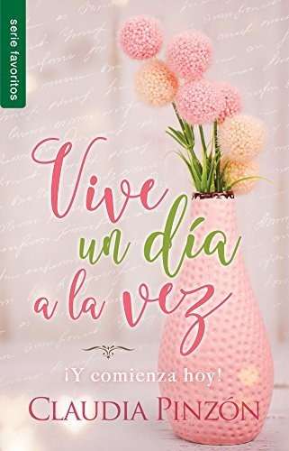 Libro : Vive Un Dia A La Vez - Pinzon, Claudia