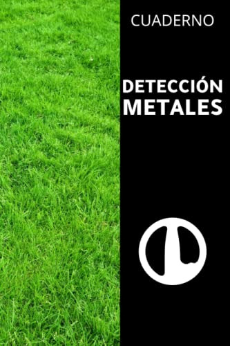 Cuaderno De Deteccion De Metales: Revista De Detectores De M