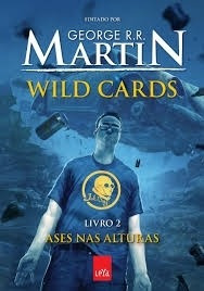 Livro Wild Cards 2 - Ases Nas Alturas - George R.r. Martin [2013]